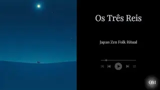 Os Três Reis | Japan Zen Folk Ritual