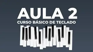#Curso b&aacute;sico de Teclado | Aula 2 - Com Rodrigo Canozi