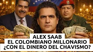 Alex Saab y el dinero del chavismo en Venezuela: ¿Cómo construyó el colombiano su patrimonio?