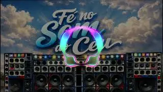 Eletrônica Gospel 2026( Fé no Som do Céu ) DJ Leandro Santos 