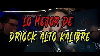 LO MEJOR DE DRIOCK ALTO KALIBRE - CULTURA ESCRITA