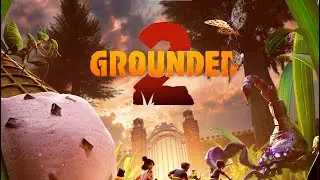 Live - Grounded 2 Noob solo run P7