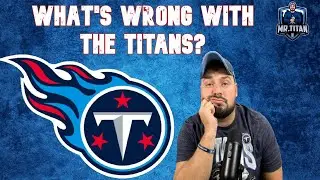 What's Wrong With The Tennessee Titans?