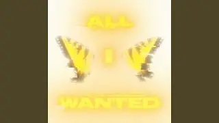 all i wanted
