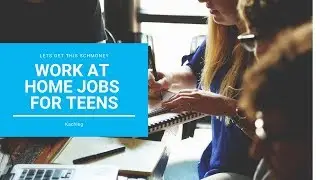 Work At Home Jobs For Teens