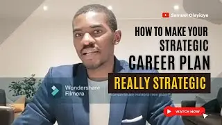 HOW TO MAKE YOUR STRATEGIC CAREER PLAN REALLY STRATEGIC