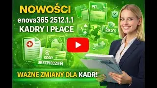 enova365 wersja 2512 .1.1 -  Kadry i Płace  - Nowości