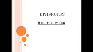 Division by 2 digit divisor