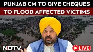 Punjab Flood News | CM Bhagwant Mann Is Giving Compensation Cheques To Flood Affected Victims
