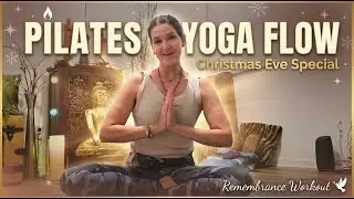 Pilates Yoga Flow Remembrance Workout 🕯🤍🙏..Christmas Eve 🌲🌟 | Pilates Yoga Flow Workout