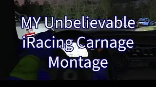 MY Unbelievable iRacing Carnage Montage