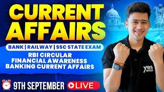 🔴 9th September 2025 | Daily Current Affairs | For Bank, Insurance & SSC Exams | Kush Pandey