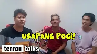 USAPANG POGI!  | TENROU TALKS