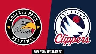 College Park Skyhawks vs. San Diego Clippers - Game Highlights