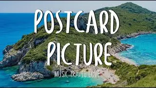 Postcard Picture - Music, Travel, Love (Lyrics)