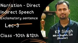 Direct to Indirect Speech of Exclamatory Sentences | Narration for Class 10 & 12 | English Grammar