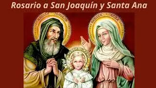 ROSARIO A SAN JOAQUIN Y SANTA ANA JULIO 26