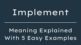What Does Implement Mean? Implement Meaning in English With 5 Example Sentences