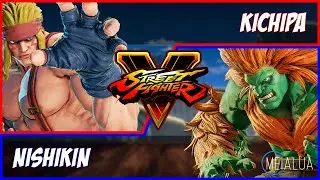 SFV CE - Kichipa(ALEX) VS NISHIKIN(BLANKA) 🌘 MeiaLua 🌘