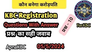 KBC registration question 10 Answer | apnakbc