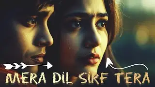 Mera Dil Sirf Tera | Soulful Female Vocal | New Bollywood Style Love Song