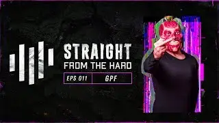 GPF - Straight From The Hard (EPS11)