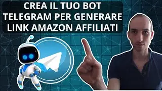 Crea un Bot Telegram con Python Per Generare Link Amazon Affiliati