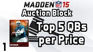 Madden 15 Ultimate Team - TOP 5 QBs PER PRICE! - MUT 15 Auction Block