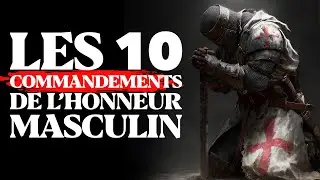 Les 10 commandements de l&rsquo;honneur masculin
