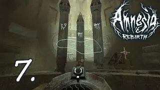 The Chamber of Pillars - Let's Play Amnesia: Rebirth Part 7