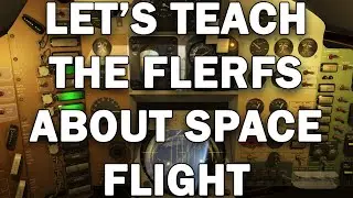 TDDS ep. 147 | Playing Reentry A Space Flight Simulator To Show Flerfs How It's Done