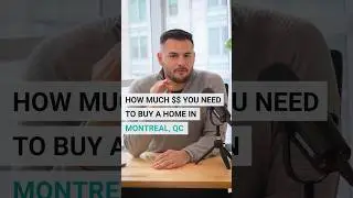 How much $$ you need to buy a home in Montreal, QC