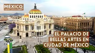 El Palacio de Bellas Artes en la Ciudad de México | Recorrido al interior y sus Murales