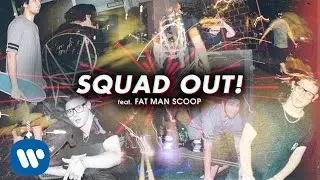 Skrillex & JAUZ - SQUAD OUT! feat. Fatman Scoop