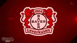 Football Manager 2017 Let's Play- Brilliant Bayer Leverkusen! (vs Gelsenkirchen) #1 FM17