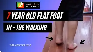 7-year-old child flat feet problems fix | Manhattan Foot Specialist | Dr Lee Foot