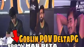 Goblin Shared POV of Soul vs DeltaPG Fight |Pov of Goblin vs DeltaPG | DeltaPG vs Soul on Lan