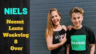 Niels Neemt Mijn Lente Weekvlog 8 Over | Emma Keuven