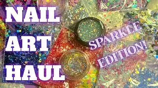 Nail art haul - sparkly glittery edition! ✨️✨️✨️