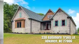 330 Baltimore Trails Ln.  Advance, NC 27006