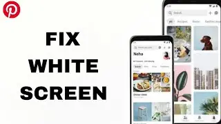 Как исправить и решить проблему белого экрана в приложении Pinterest | Пошаговое руководство