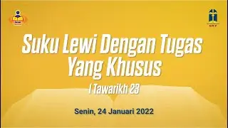 24 Januari 2022 - Suku Lewi Dengan Tugas Yang Khusus
