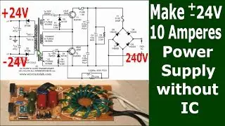 Make a Switch Mode Power Supply +-24V 10A for Amplifier