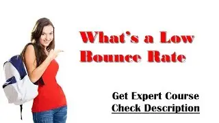 What&rsquo;s a Low Bounce Rate
