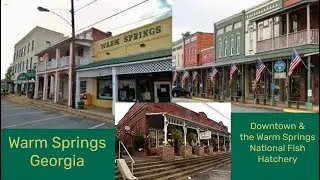 Warm Springs Georgia - Downtown & the National Fish Hatchery #warmspringsgeorgia