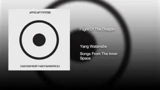 Yang Watanabe - Flight Of The Dragon