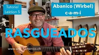 Rasgueados 1 (Abanico) - Flamenco Gitarre lernen-Tutorial-Lektion 5 (Grundtechnik 2)
