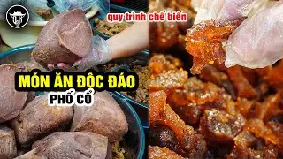 Món ăn độc lạ biến tấu khéo léo từ người dân phố cổ Hà Nội #Hanoifood