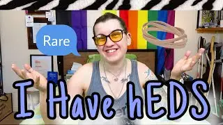 I Have Hypermobile Ehlers-Danlos Syndrome! | EDS Awareness Month [CC]
