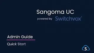 Switchvox Admin Training: Getting Started | Sangoma UC Cloud & On-Premises